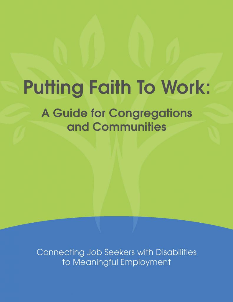 Putting Faith To Work: A Guide for Congreations and Communities.
