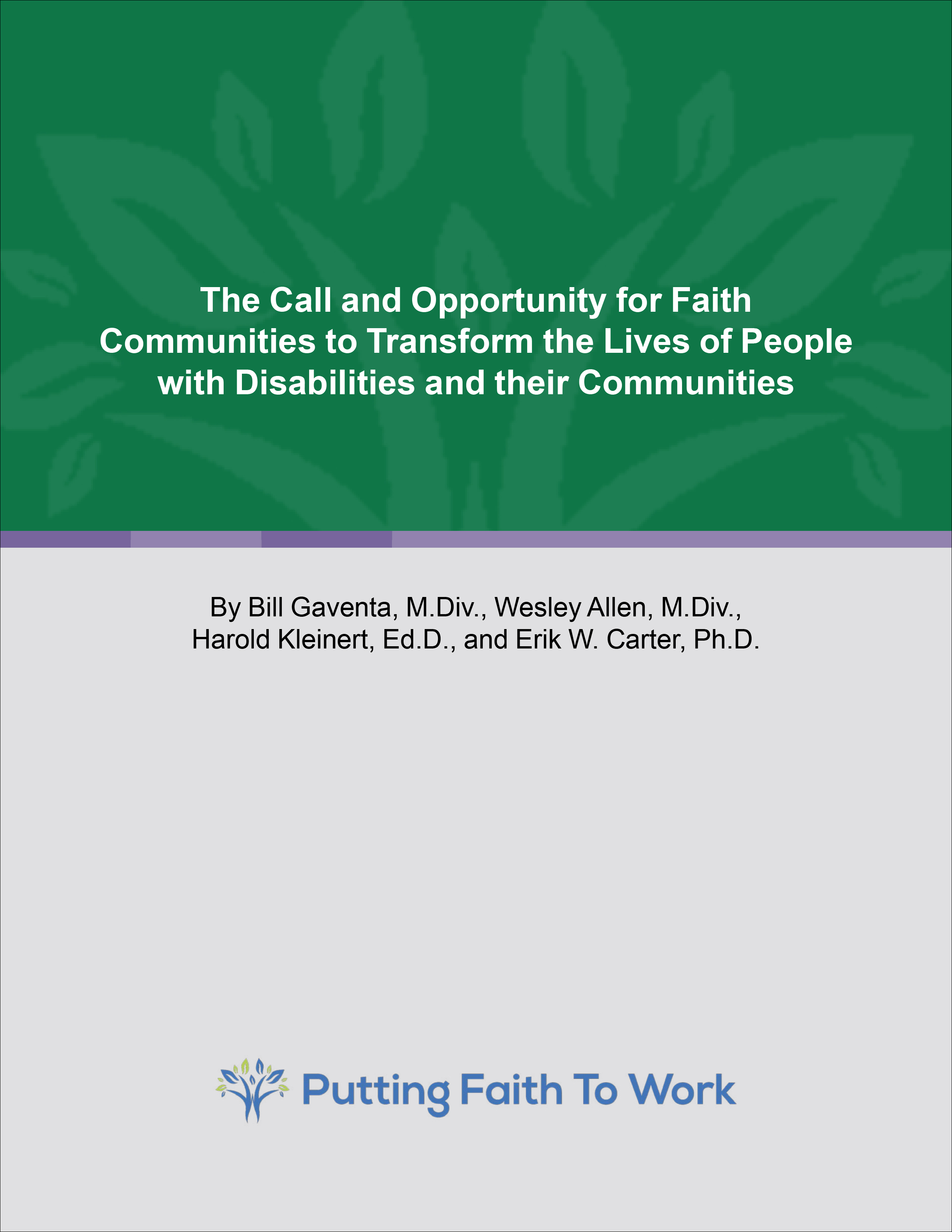 Putting Faith to Work: The Call and Opportunity for Faith Communities to Transform the Lives of People with Disabilities and their Communities